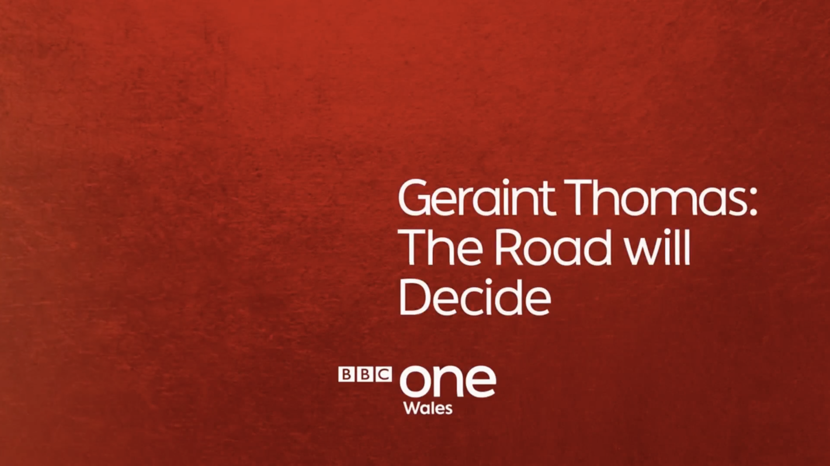 THE ROAD WILL DECIDE – GERAINT THOMAS – BBC DOCUMENTARY